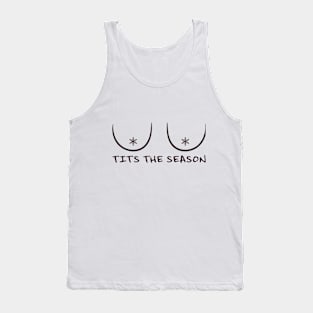 TITS THE SEASON Tank Top